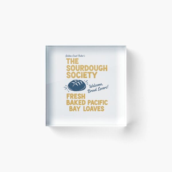 Item preview, Sourdough Bread Baking Baker Sourdough Society designed and sold by LuminOrb.
