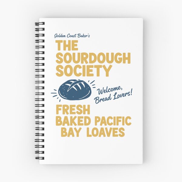 Item preview, Sourdough Bread Baking Baker Sourdough Society designed and sold by LuminOrb.