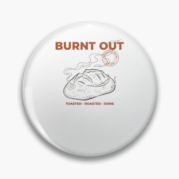 Item preview, Sourdough Bread Baking Burnt Out Baker Era designed and sold by LuminOrb.