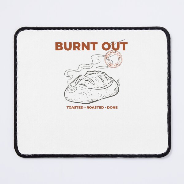 Item preview, Sourdough Bread Baking Burnt Out Baker Era designed and sold by LuminOrb.