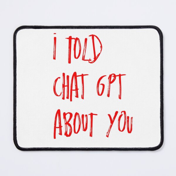 Item preview, I Told ChatGPT About You - Modern Red Handwritten Text Art designed and sold by KrileNCZ.