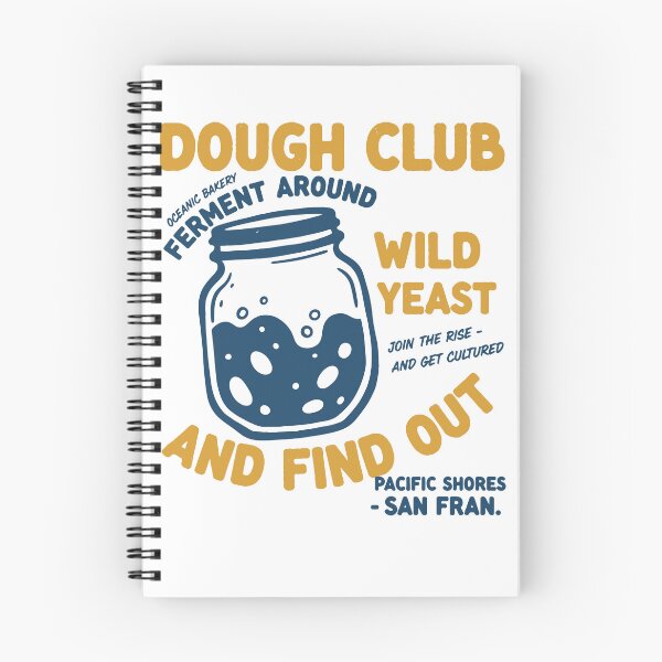 Item preview, Sourdough Bread Baking Dough Club Wild Yeast designed and sold by LuminOrb.