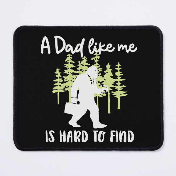 Item preview, Dad Like Me Hard to Find Bigfoot Fathers Day Sasquatch Papa designed and sold by Colorfulman.