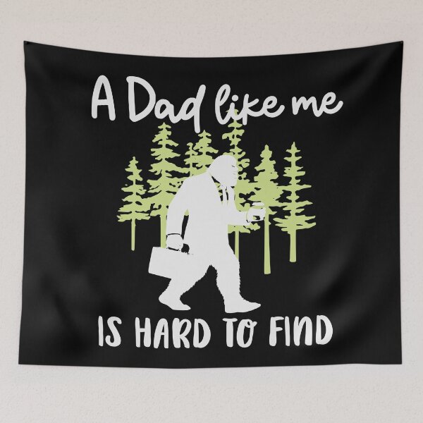 Item preview, Dad Like Me Hard to Find Bigfoot Fathers Day Sasquatch Papa designed and sold by Colorfulman.