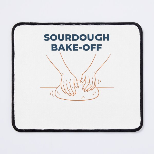 Item preview, Sourdough Bake Off Bread Baking Baker Bread Making designed and sold by LuminOrb.
