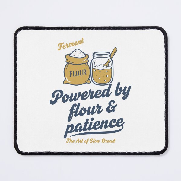 Item preview, Sourdough Bread Baking Baker Powered By Flour designed and sold by LuminOrb.