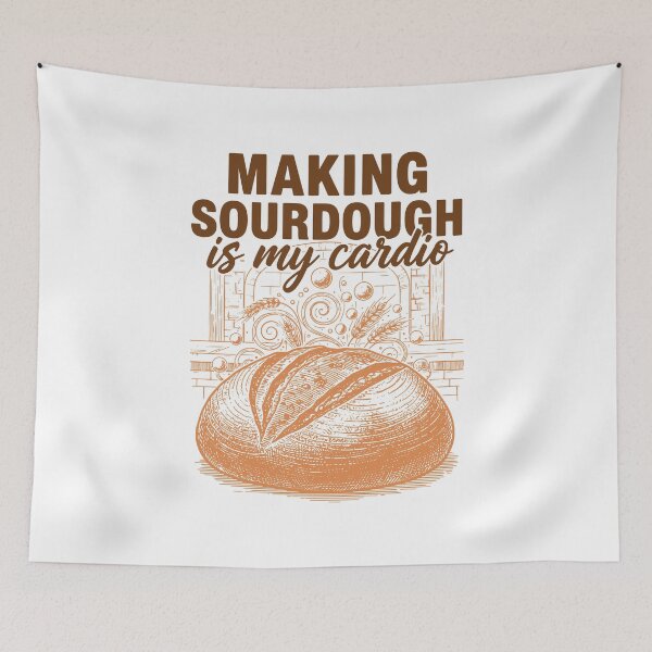 Item preview, Sourdough Making Sourdough Is My Cardio Bread designed and sold by LuminOrb.