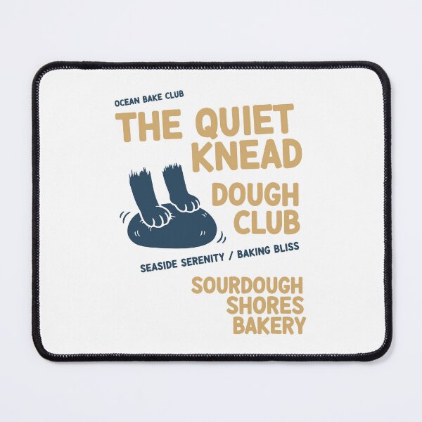 Item preview, sourdough The Quiet Knead Dough Club Bakery designed and sold by LuminOrb.