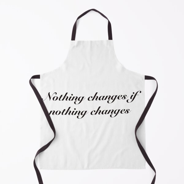 Item preview, Nothing changes if nothing changes inspirational quote  designed and sold by elizabeth web ✿.