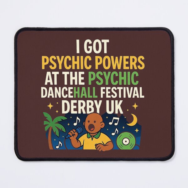 Item preview, I Got Psychic Powers at the Psychic Dancehall Festival Derby UK T-Shirt – Funny Festival Music Graphic Tee designed and sold by Sushikidsntod.