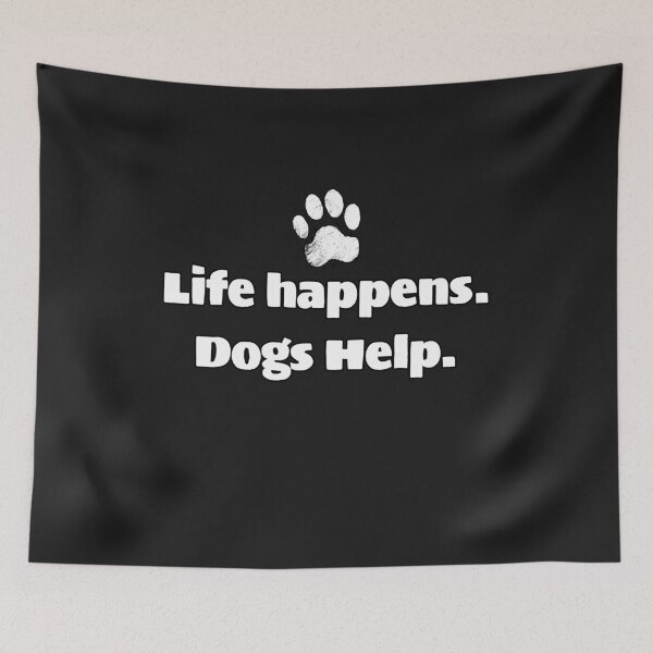 Item preview, Life Happens Dogs Help designed and sold by Belarte.shop.
