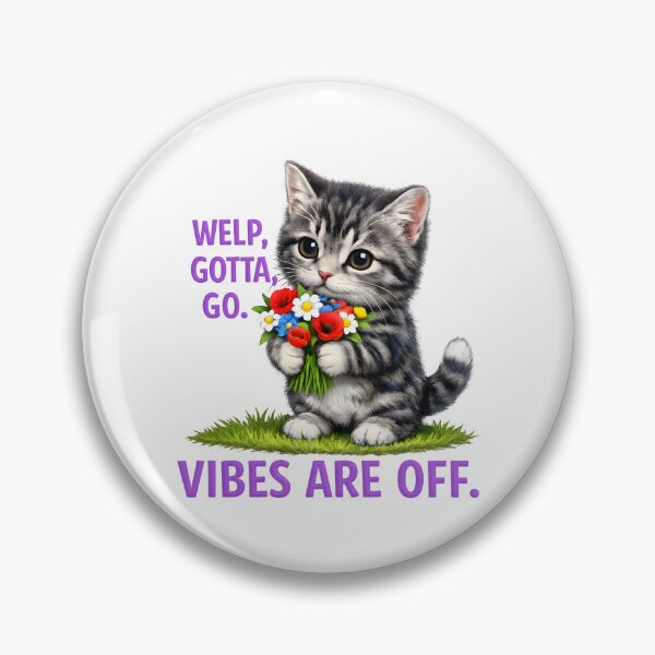 Item preview, Funny Welp Gotta Go VIBES ARE OFF designed and sold by gear-posters.