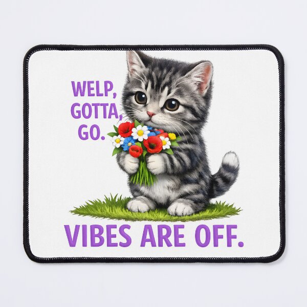 Item preview, Funny Welp Gotta Go VIBES ARE OFF designed and sold by gear-posters.
