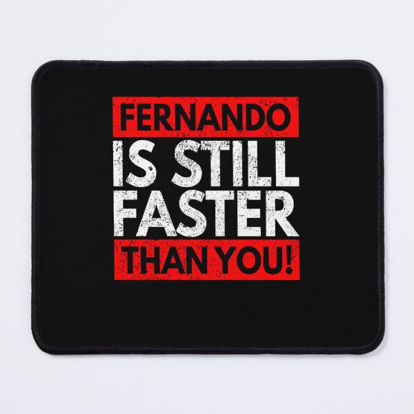 Item preview, Fernando Is Still Faster Than You designed and sold by thisisdahlia.