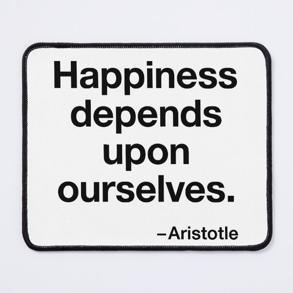Item preview, Happiness Depends Upon Ourselves Aristotle Quote (Black Font) designed and sold by TshirtsLabs.