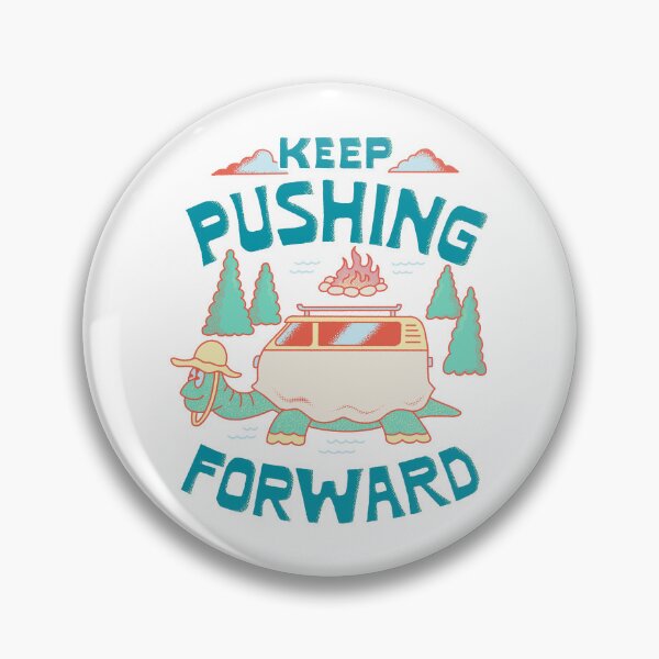 Item preview, Keep Pushing Forward designed and sold by Sansroom.