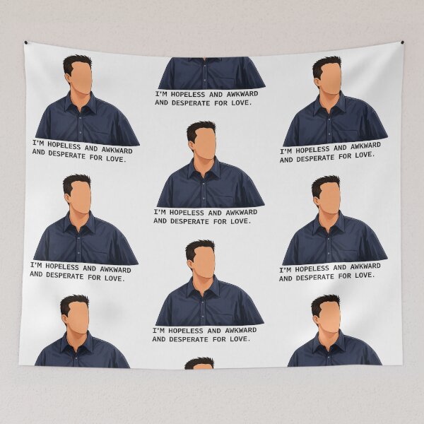 Item preview, Chandler Bing quote Friends, I'm hopeless and awkward and desperate for love designed and sold by spidercolapinto.