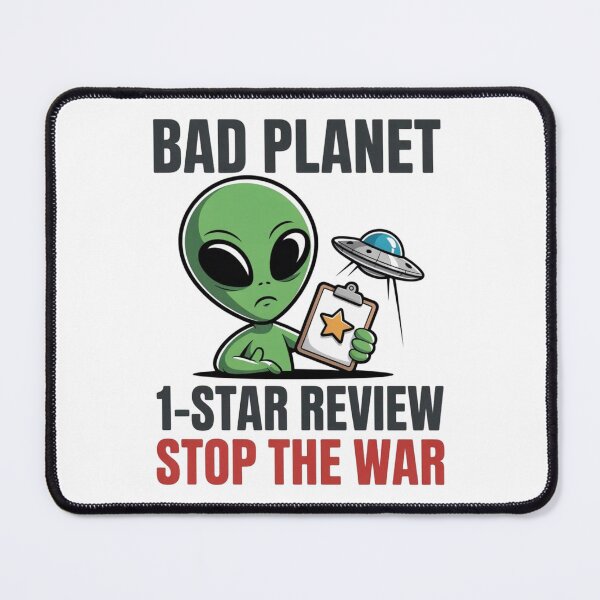 Item preview, Sarcastic Alien Stop The War - Earth 1 Star Review Meme designed and sold by Mr-wow.