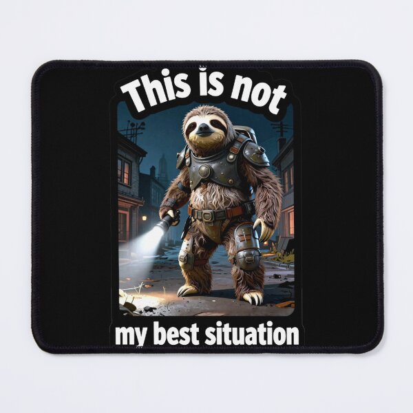 Item preview, Tactical Sloth Zombie Hunter – This Is Not My Best Situation Meme designed and sold by AnimalAirtistry.