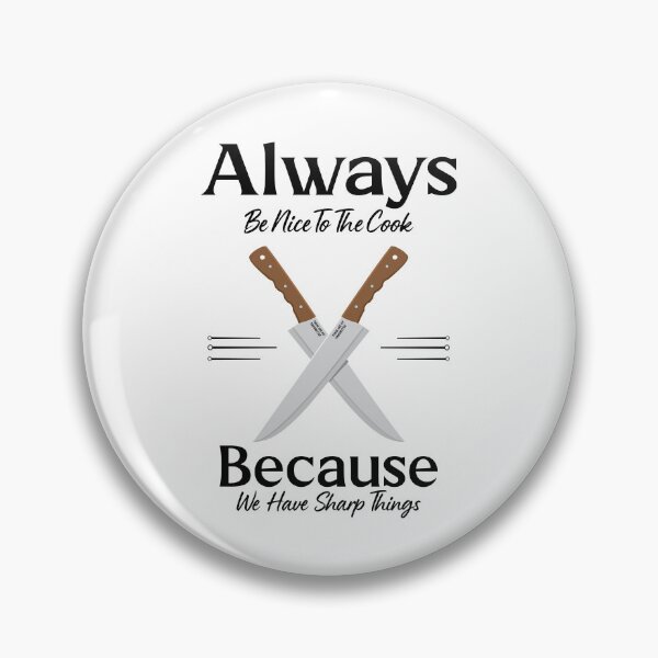 Item preview, Always Be Nice To The Cook From Tjays on a Fun designed and sold by TJays.