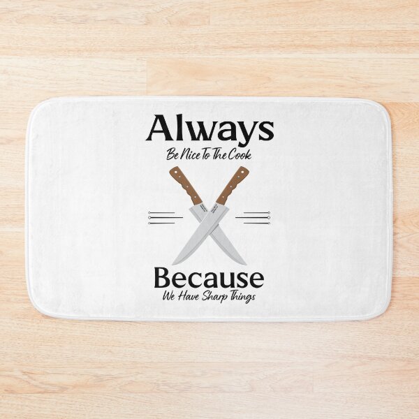 Item preview, Always Be Nice To The Cook From Tjays on a Fun designed and sold by TJays.