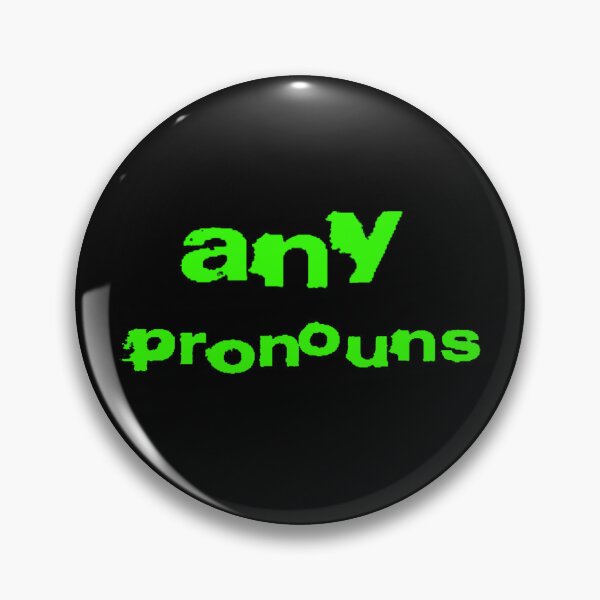 Item preview, any pronouns designed and sold by stevo-O.