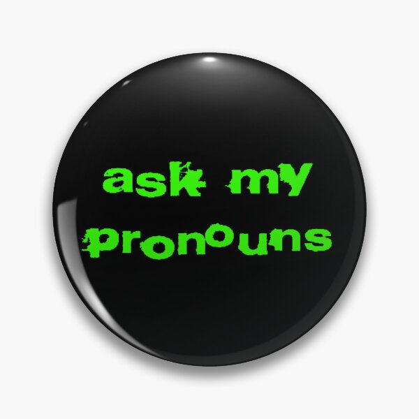 Item preview, ask my pronouns designed and sold by stevo-O.