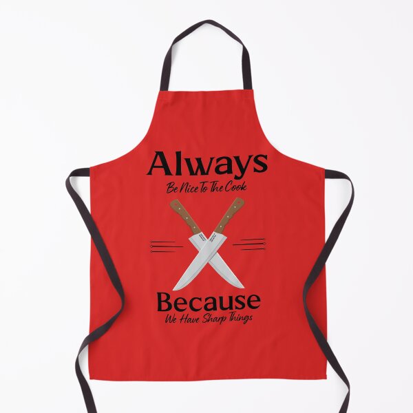 Item preview, Always Be Nice To The Cook By Tjays on a Fun designed and sold by TJays.
