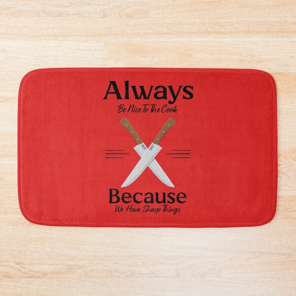 Item preview, Always Be Nice To The Cook By Tjays on a Fun designed and sold by TJays.
