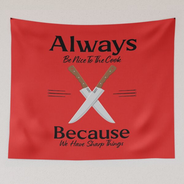 Item preview, Always Be Nice To The Cook By Tjays on a Fun designed and sold by TJays.