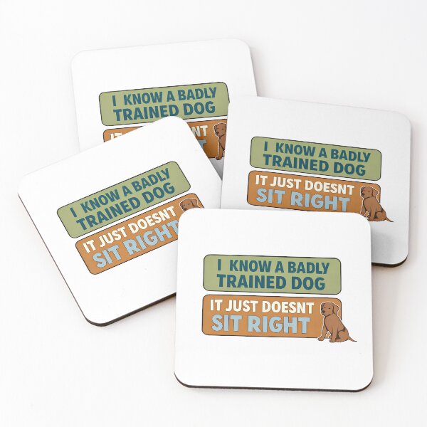 Item preview, I Know A Badly Trained Dog - It Just Doesn't Sit Right designed and sold by BestFriendTees.