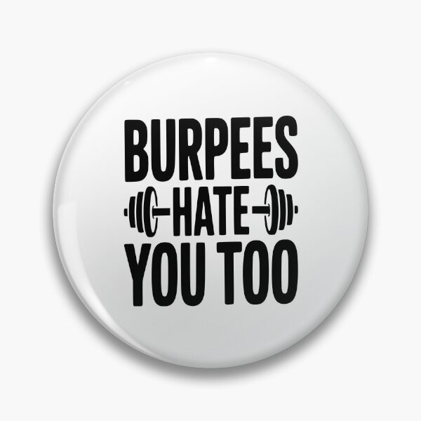 Item preview, Burpes Hate You Too designed and sold by Frank Ring.