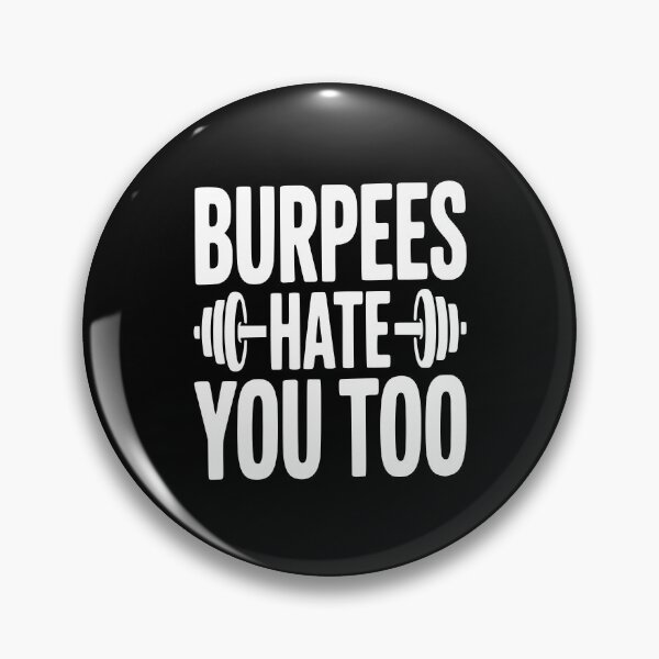 Item preview, Burpes Hate You Too designed and sold by Frank Ring.