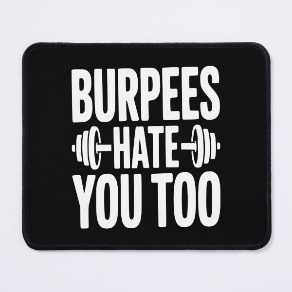 Item preview, Burpes Hate You Too designed and sold by Frank Ring.