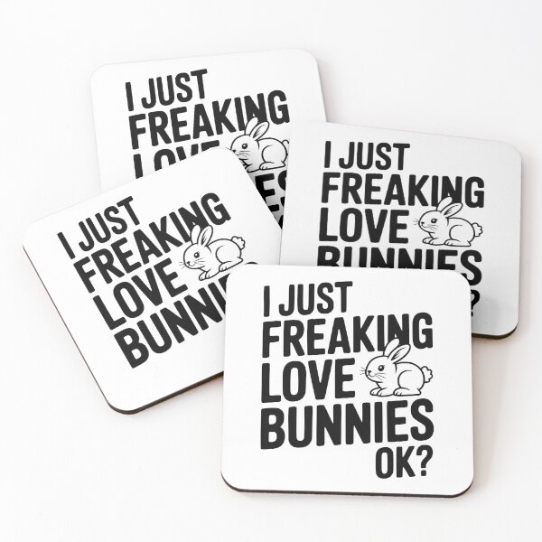 Item preview, I Just Freaking Love Bunnies Ok? designed and sold by Frank Ring.
