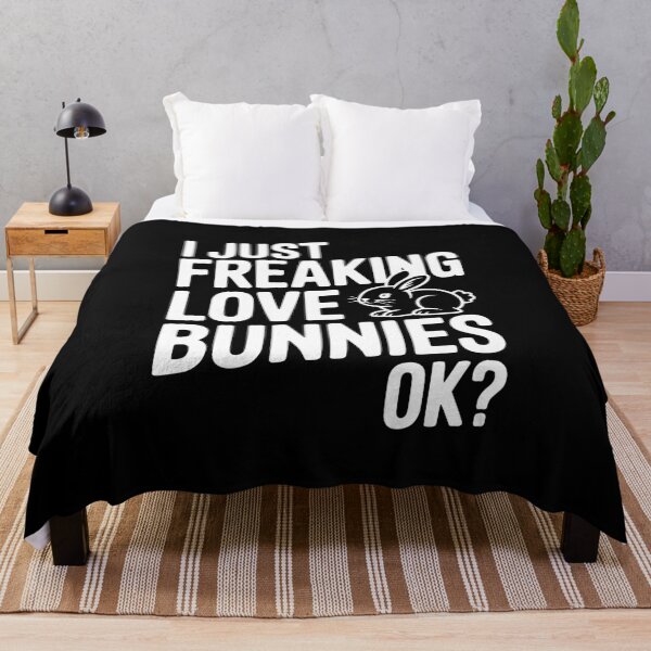 Item preview, I Just Freaking Love Bunnies Ok? designed and sold by Frank Ring.