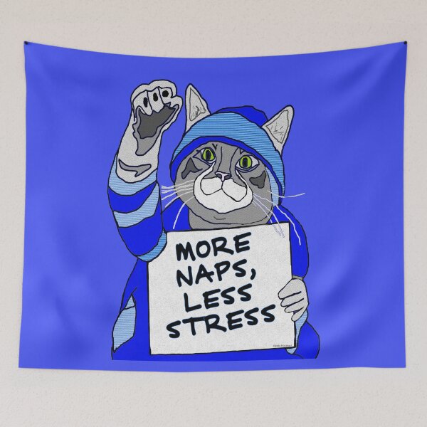 Item preview, Cat Protests for More Naps and Less Stress designed and sold by kristalcurt.