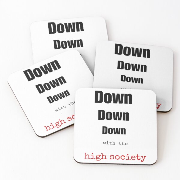 Item preview, Down Down Down With The High Society - Protest Art Poster designed and sold by goldenbrown09.