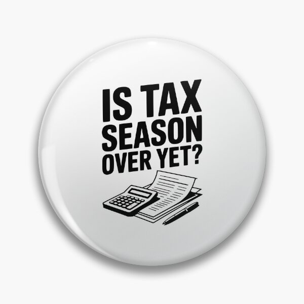 Item preview, Is Tax Season Over Yet? designed and sold by Frank Ring.