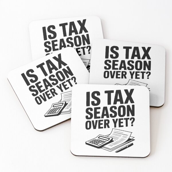 Item preview, Is Tax Season Over Yet? designed and sold by Frank Ring.
