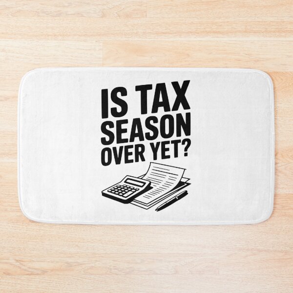 Item preview, Is Tax Season Over Yet? designed and sold by Frank Ring.