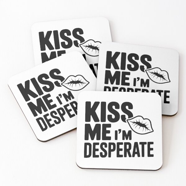 Item preview, Kiss Me I'm Desperate designed and sold by Frank Ring.
