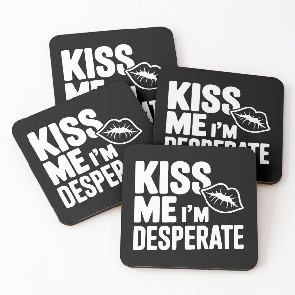 Item preview, Kiss Me I'm Desperate designed and sold by Frank Ring.