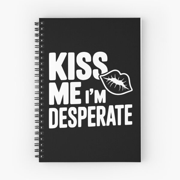 Item preview, Kiss Me I'm Desperate designed and sold by Frank Ring.