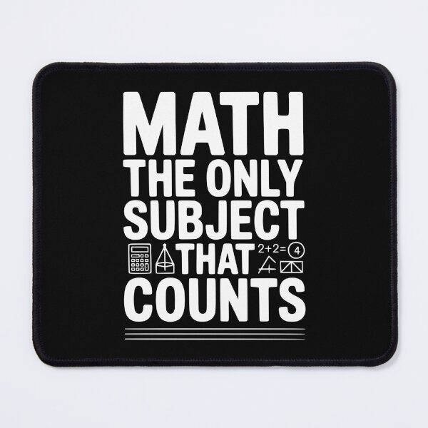 Item preview, Math The Only Subject that Counts designed and sold by Frank Ring.