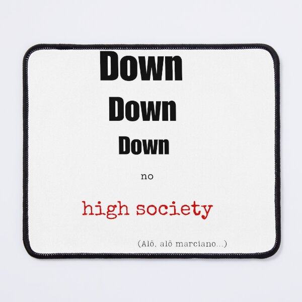 Item preview, Alô Alô Marciano Inspired - Down no High Society Protest Art designed and sold by goldenbrown09.