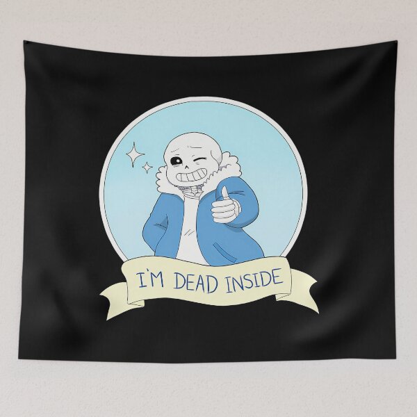 Item preview, Undertale - Sans I_M Dead Inside designed and sold by bolakaretstudio.