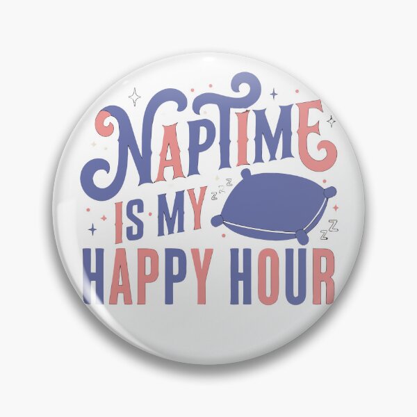 Item preview, Naptime is my happy hour designed and sold by LordOfWear.