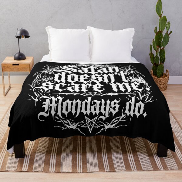 Item preview, Satan Doesn't Scare Me Mondays Thurs designed and sold by drizzd.