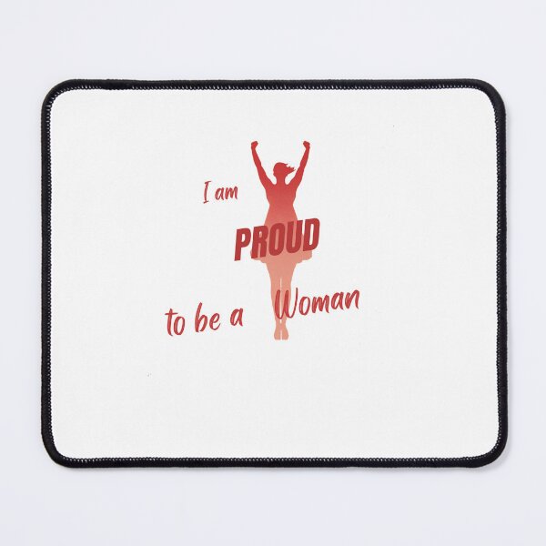 Item preview, I am PROUD to be a woman designed and sold by MiPMaP07.